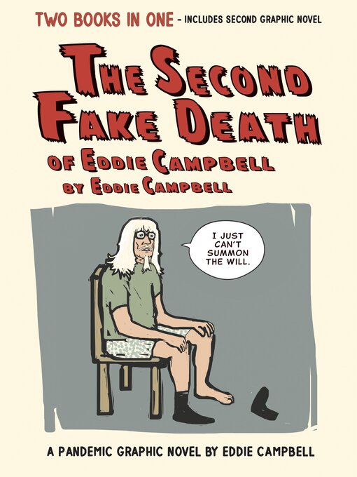 Title details for The Second Fake Death of Eddie Campbell / The Fate of the Artist by Eddie Campbell - Available